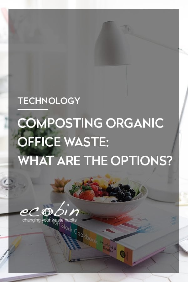 Composting Organic Office Waste in Australia: Why Do It And What Are The Options?
