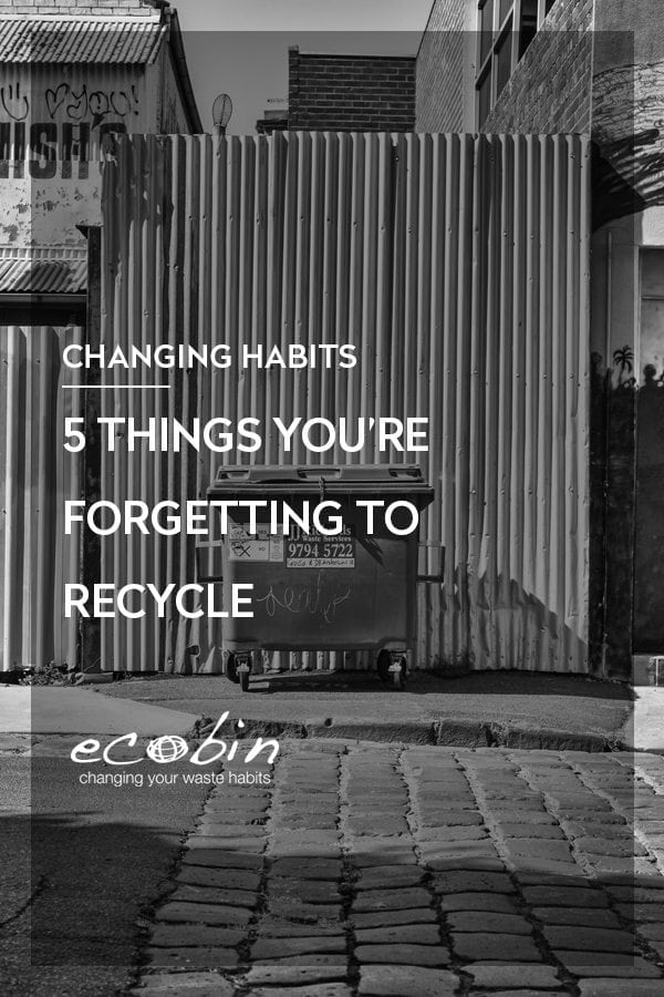 5 things you might be forgetting to Recycle