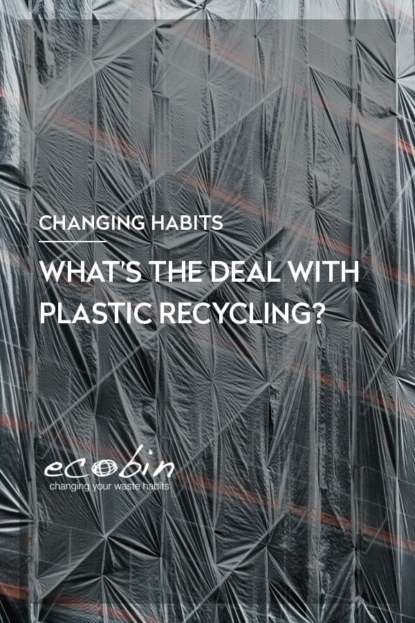 WHAT’S THE DEAL WITH PLASTIC RECYCLING?